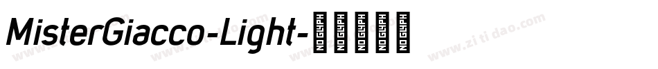 MisterGiacco-Light字体转换 MisterGiacco-Light字体转换
