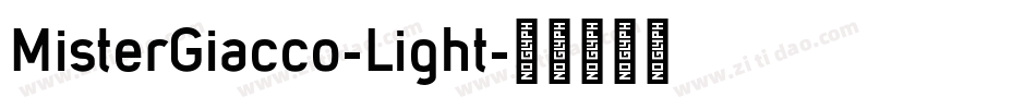 MisterGiacco-Light字体转换 MisterGiacco-Light字体转换