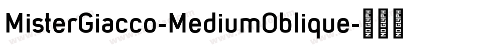 MisterGiacco-MediumOblique字体转换