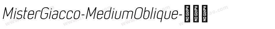 MisterGiacco-MediumOblique字体转换