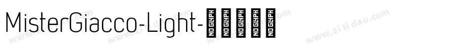 MisterGiacco-Light字体转换 MisterGiacco-Light字体转换