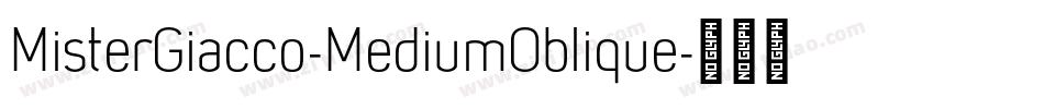 MisterGiacco-MediumOblique字体转换