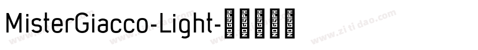 MisterGiacco-Light字体转换 MisterGiacco-Light字体转换