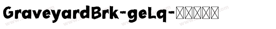 GraveyardBrk-geLq字体转换