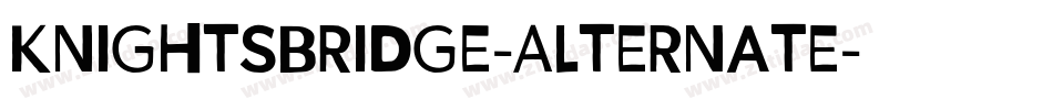 Knightsbridge-Alternate字体转换