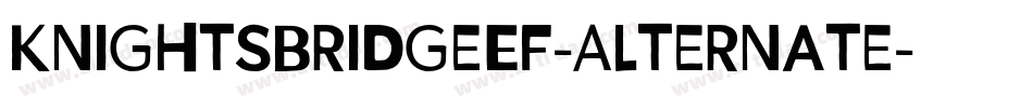 KnightsbridgeEF-Alternate字体转换