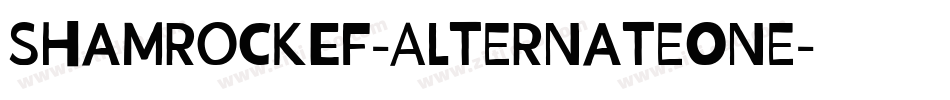 ShamrockEF-AlternateOne字体转换