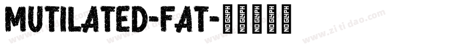 Mutilated-Fat字体转换