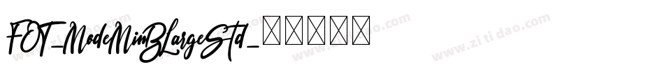 FOT-ModeMinBLargeStd字体转换