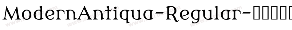 ModernAntiqua-Regular字体转换 ModernAntiqua-Regular字体转换