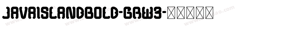 JavaIslandBold-grW3字体转换