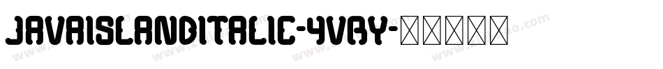 JavaIslandItalic-4VrY字体转换