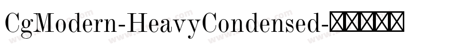CgModern-HeavyCondensed字体转换 CgModern-HeavyCondensed字体转换