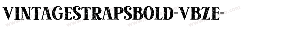 VintageStrapsBold-VBze字体转换