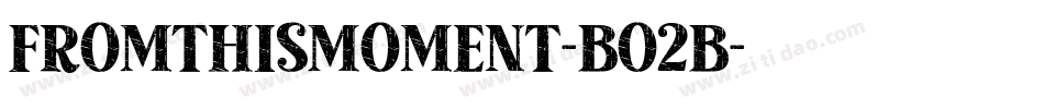 FromThisMoment-Bo2B字体转换