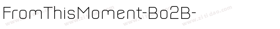 FromThisMoment-Bo2B字体转换