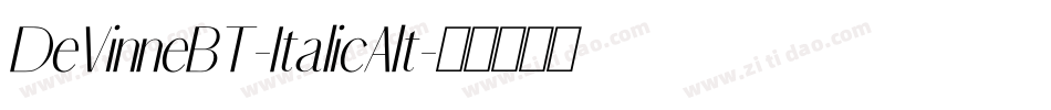 DeVinneBT-ItalicAlt字体转换 DeVinneBT-ItalicAlt字体转换