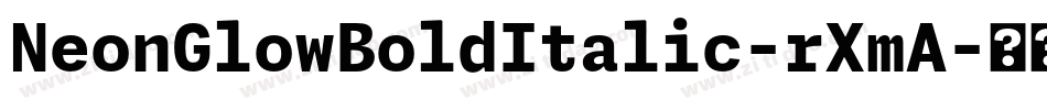 NeonGlowBoldItalic-rXmA字体转换 NeonGlowBoldItalic-rXmA字体转换