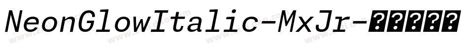 NeonGlowItalic-MxJr字体转换