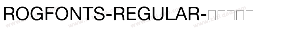 ROGFONTS-REGULAR字体转换