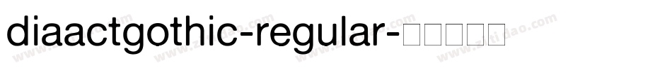 diaactgothic-regular字体转换