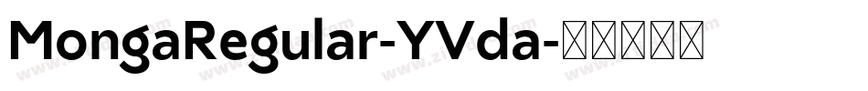 MongaRegular-YVda字体转换