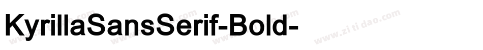 KyrillaSansSerif-Bold字体转换 KyrillaSansSerif-Bold字体转换