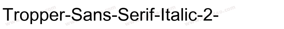 Tropper-Sans-Serif-Italic-2字体转换