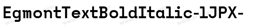 EgmontTextBoldItalic-lJPX字体转换