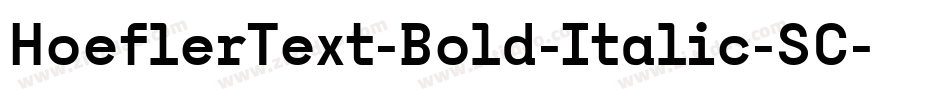 HoeflerText-Bold-Italic-SC字体转换