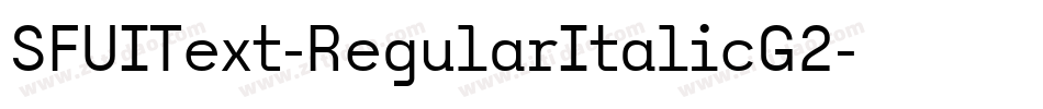 SFUIText-RegularItalicG2字体转换