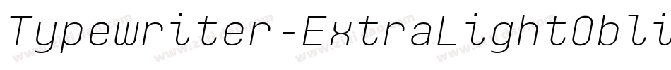 Typewriter-ExtraLightOblique字体转换