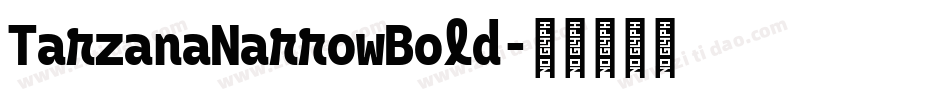 TarzanaNarrowBold字体转换