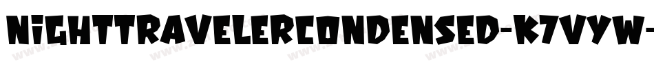 NightTravelerCondensed-K7VYW字体转换