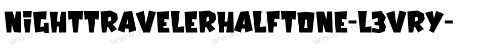 NightTravelerHalftone-L3Vry字体转换