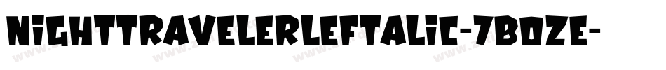 NightTravelerLeftalic-7BOZE字体转换