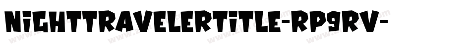 NightTravelerTitle-Rp9rV字体转换