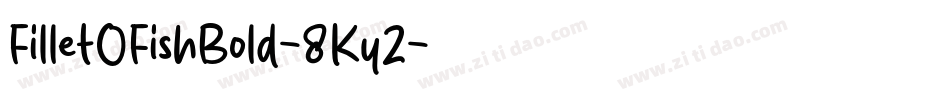 FilletOFishBold-8Ky2字体转换