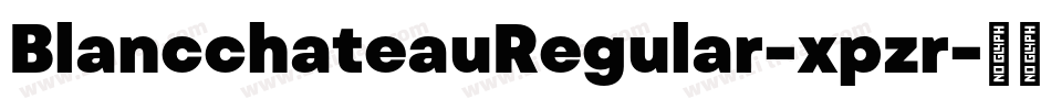 BlancchateauRegular-xpzr字体转换