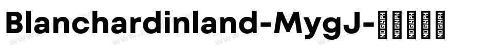 Blanchardinland-MygJ字体转换