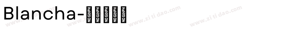 Blancha字体转换