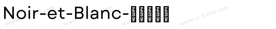 Noir-et-Blanc字体转换