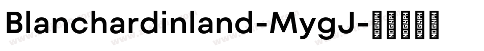 Blanchardinland-MygJ字体转换