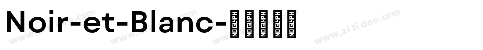 Noir-et-Blanc字体转换