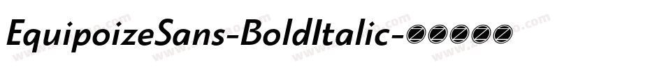 EquipoizeSans-BoldItalic字体转换