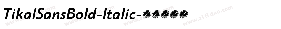 TikalSansBold-Italic字体转换