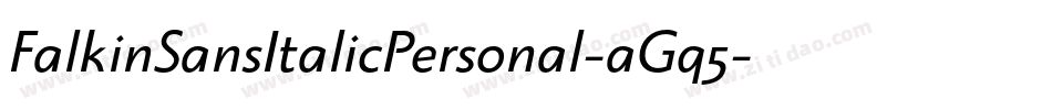 FalkinSansItalicPersonal-aGq5字体转换 FalkinSansItalicPersonal-aGq5字体转换