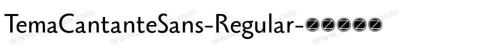 TemaCantanteSans-Regular字体转换