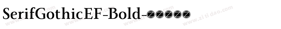 SerifGothicEF-Bold字体转换