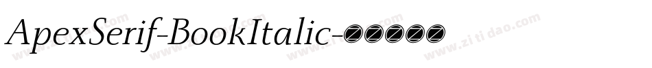 ApexSerif-BookItalic字体转换 ApexSerif-BookItalic字体转换